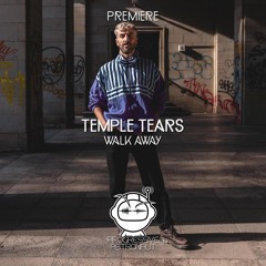 PREMIERE: Temple Tears - Walk Away [Stil Vor Talent]