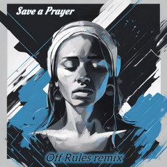 Duran Duran - Save a Prayer (Off Rules remix)