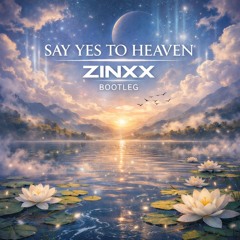 Lana Del Ray - Say Yes To Heaven (Zinxx Bootleg)