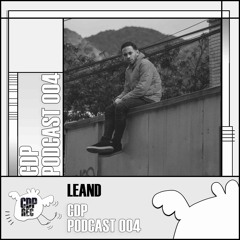 CDP Podcast 004 // LEAND