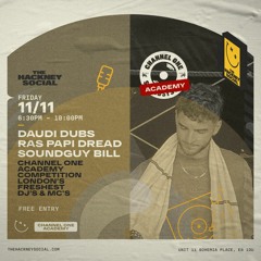 Channel One Academy - Daudi Dubs (Hosted by Henry Skeng)
