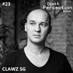 Depth Perception Sessions #23 - Clawz SG