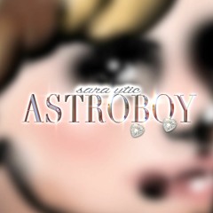 Sara Ytic - Astroboy (prod. Jean Jarno)