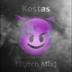 Kostas (Lil Butch Mix)