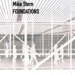 Mike Stern - Foundations