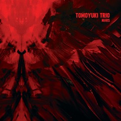 TOMOYUKI TRIO 'Voiceless Cry' (2023)