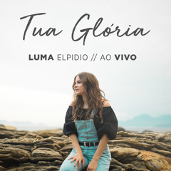 Tua Glória (Ao Vivo)