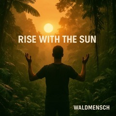 Rise with the Sun (Cringe Groove)