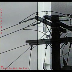 Catharsis - This Is Not An Exit [ L'enfer, c'est les autres ] v1.6