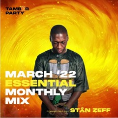 Tambor Party Essential Monthly Music Mix March 22