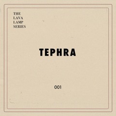 The Lava Lamp Series 001 - Tephra