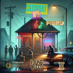 Saturday Nite-Young Bleed & Fiend