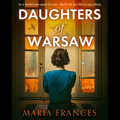 Daughters of Warsaw, By Maria Frances, Read by Eleanor Jackson and Jaimi Barbakoff