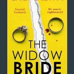 ebook read [pdf] 📚 The Widow Bride: A totally addictive psychological thriller with a heart-poundi