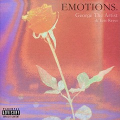 EMOTIONS (PROD. ERIC REYES)