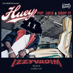 Izzy Vadim - Pop , Lock & Drop it ( KLEED FLIP )