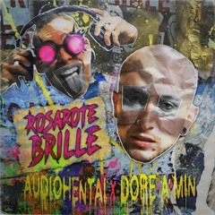 Audiohenta!, Dope-A-Min - Rosarote Brille
