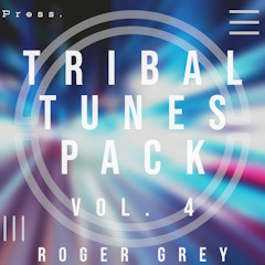 Tribal Tunes Pack Vol. 4 (Roger Grey) Demo