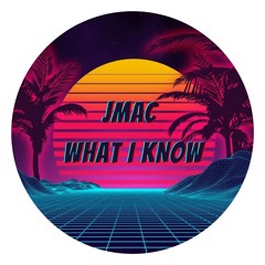 What I know