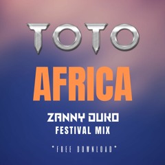 TOTO -  Africa (Zanny Duko Festival Mix)