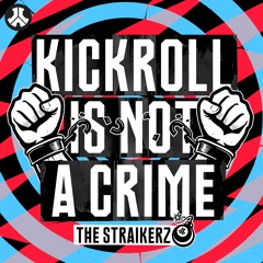 The Straikerz - Kickroll Is Not A Crime | Power Hour Records