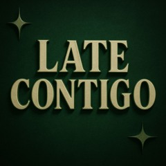 Late Contigo