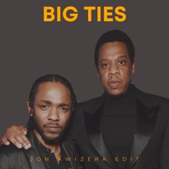 JAY - Z X KENDRICK LAMAR - BIG TIES (KWIZERA EDIT)