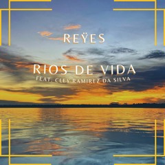 Rios De Vida (feat. Cley Ramirez Da Silva) PREVIEW