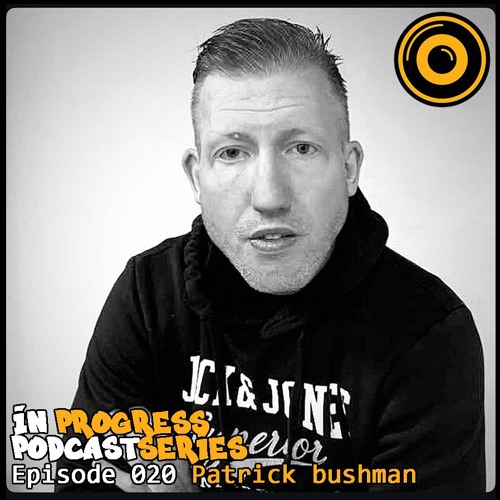 In Progress Podcast Series Episode 020 Patrick bushman