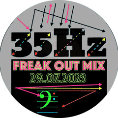 35Hz - Freak Out Mix 29.07.2023