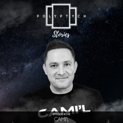 Polyptych Stories | Episode #248 - Cami'L