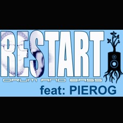 RESTART DRUM and BASS feat Pierog 060421