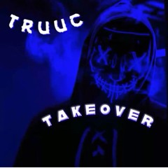 Truu C - TAKEOVER