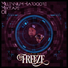 DJ Freeze - Millennium Hardcore Mixtape 011