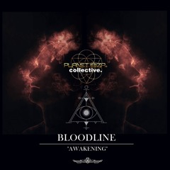 Bloodline - Awakening [Planet Ibiza Collective]