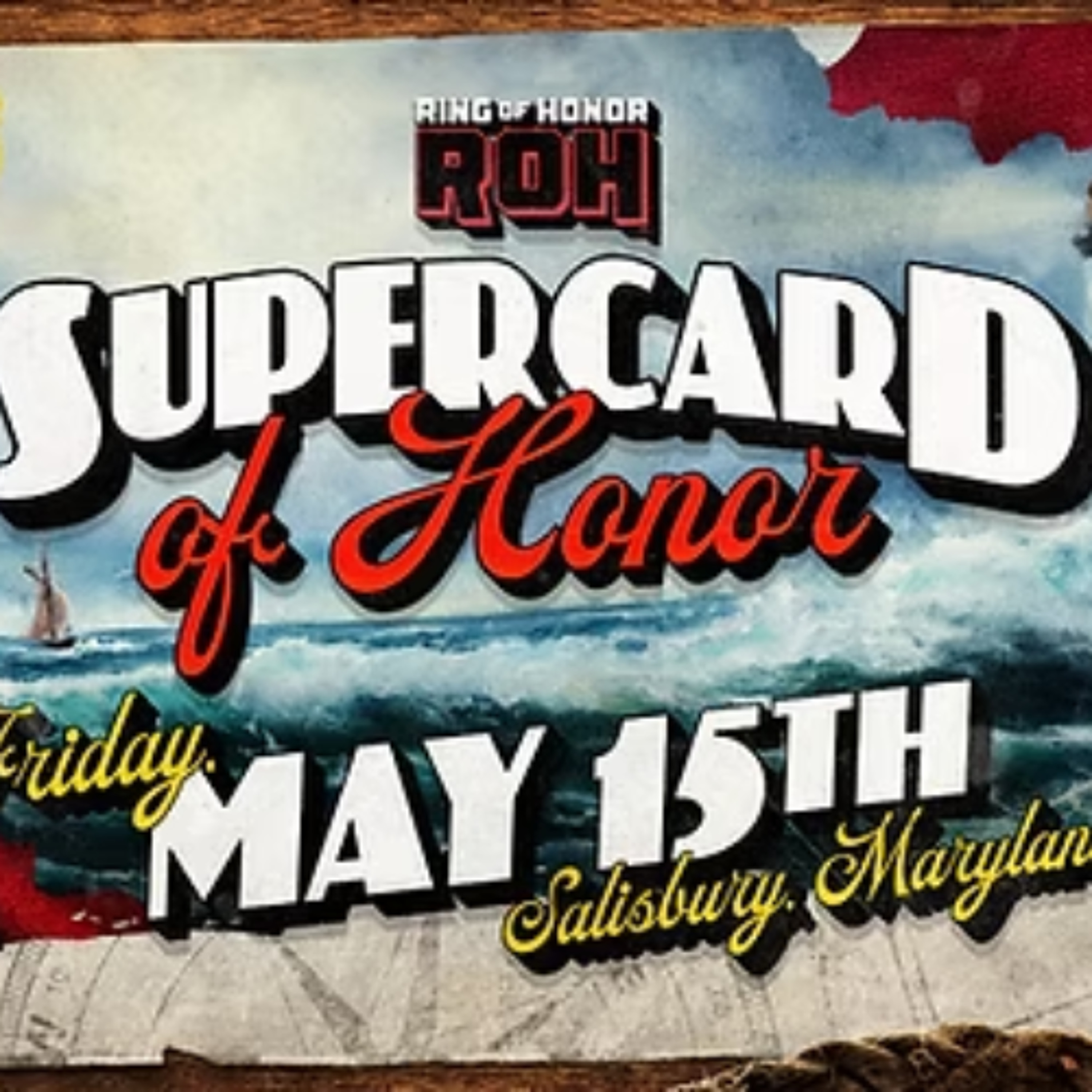Saturday, May 16: The Wrestling Show - ROH Super Card Of Honor