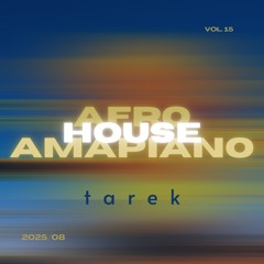 Vol. 15 - Afro House/ Amapiano Set (2025/ 08)