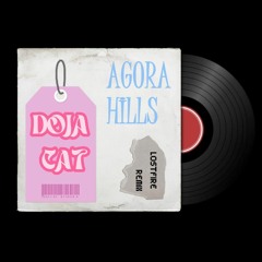 DOJA CAT - AGORA HILLS [ LOSTFIRE REMIX ]