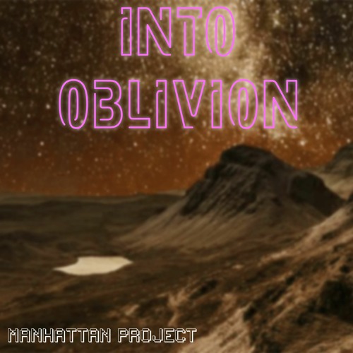 Into Oblivion