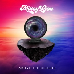Mikey Lion - Above The Clouds