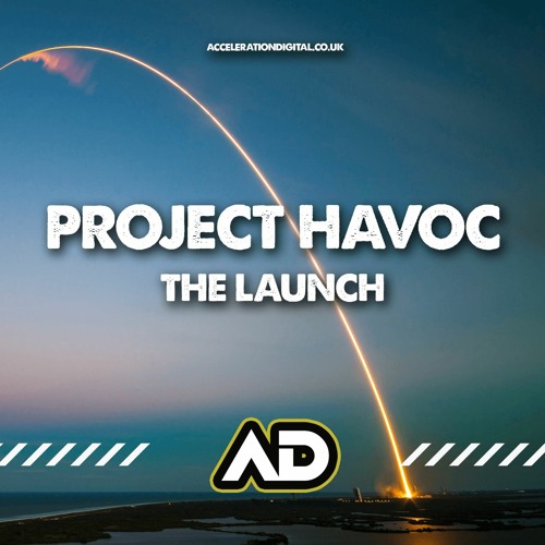 PROJECT HAVOC - THE LAUNCH(OUT NOW !!!!)