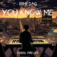 Rimedag - You Know Me [Signal Poetry LP] [2022] (Remaster-Reupload)