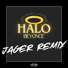 Halo (Jager HARDSTYLE Remix) *Vocals Filtered For Copyright*
