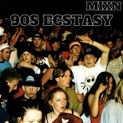 MixN - 90's ECSTASY (FREE DOWNLOAD)