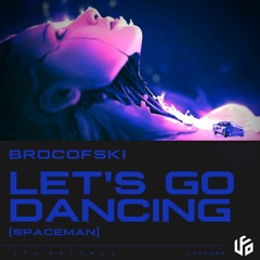 Brocofski - Let's Go Dancing (Spaceman) [Extended Mix]