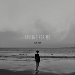 Falling For Me