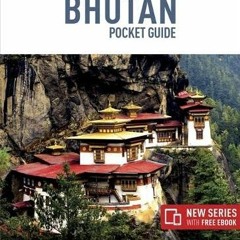 VIEW KINDLE PDF EBOOK EPUB Insight Guides Pocket Bhutan (Travel Guide with Free eBook