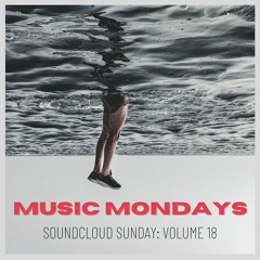 Soundcloud Sunday: Volume 18