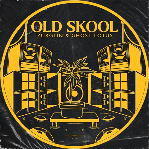 Ghost Lotus & ZURGLIN - Old Skool