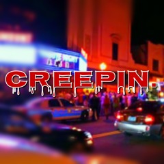 Creepin.